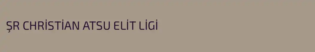 ŞR CHRİSTİAN ATSU ELİT LİGİ 